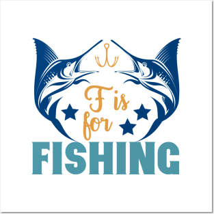 F is for Fishing Summer Hobby Professional Fisherman For Dads Posters and Art